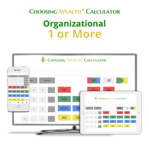 Organizational Choosing Wealth® Calculator product 1ormore